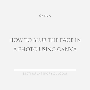 HOW TO BLUR THE FACE IN A PHOTO USING CANVA