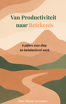Van Productiiviteit naar Betekenis