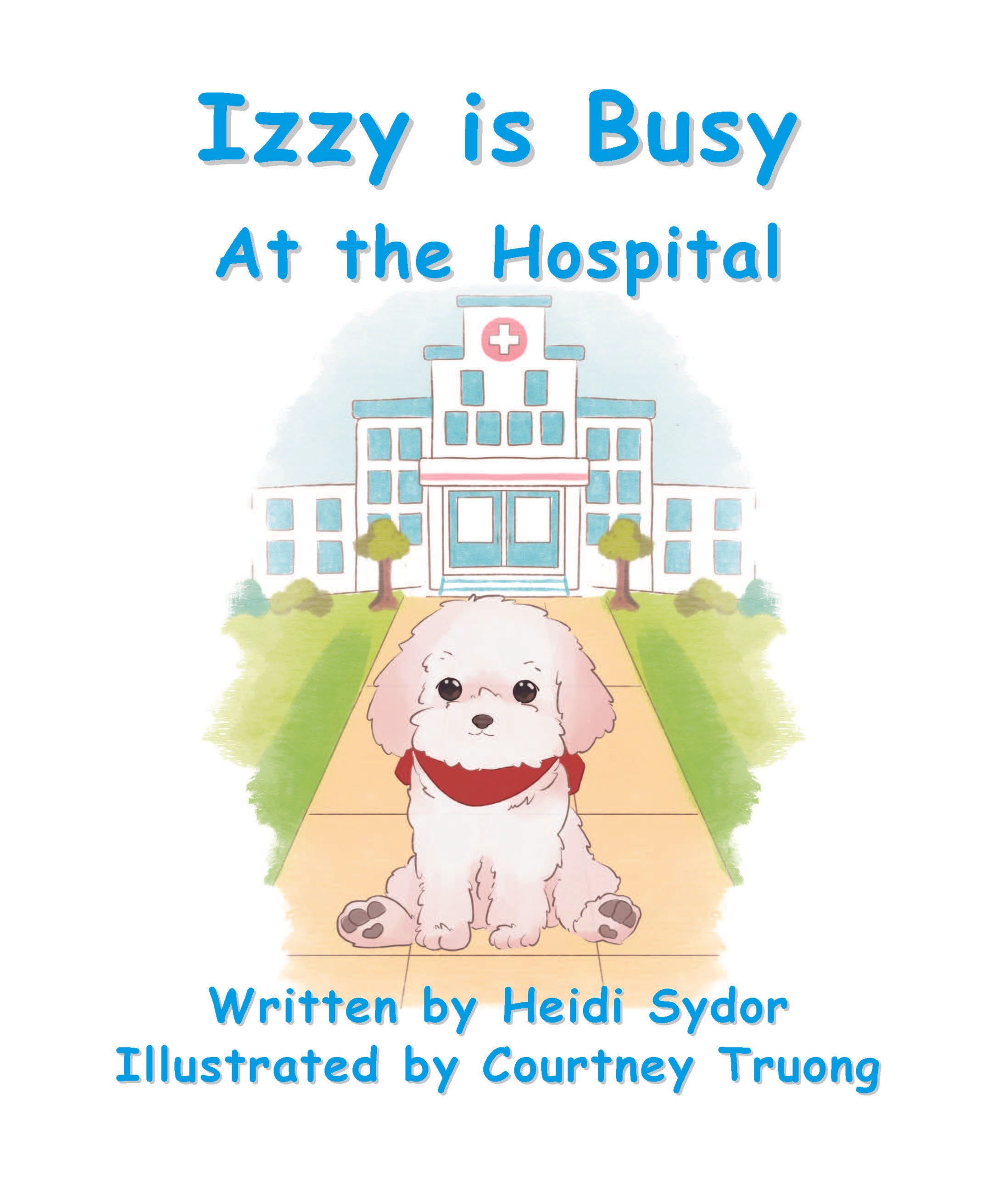 Izzy is Busy at the Hospital