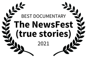 BEST DOCUMENTARY - The NewsFest true stories - 2021 (1).png