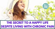 [Pain Management NYC] The Secret To A Happy Life Despite Living with Chronic Pain