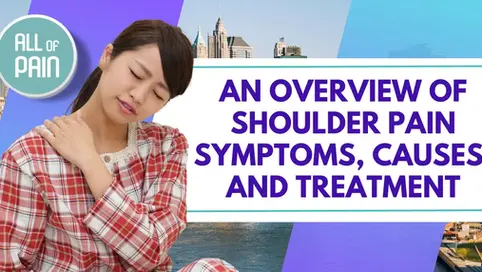 [New York Pain Management] An Overview Of Shoulder Pain Symptoms, Causes, And Treatment