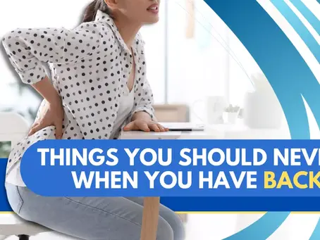 [Manhattan Pain Management] Things You Should Never Do When You Have Back Pain