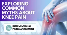 [Manhattan Pain Management] Exploring Common Myths About Knee Pain