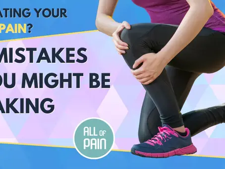 [New York Pain Management] Treating Your Leg Pain? 7 Mistakes You Might Be Making