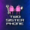 LOGO TWO SISTER PHONE_edited_edited