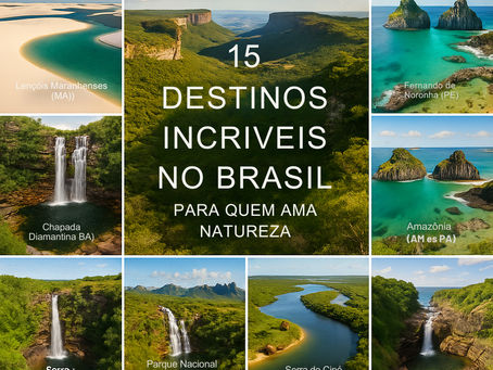 15 destinos incríveis no Brasil para quem ama natureza