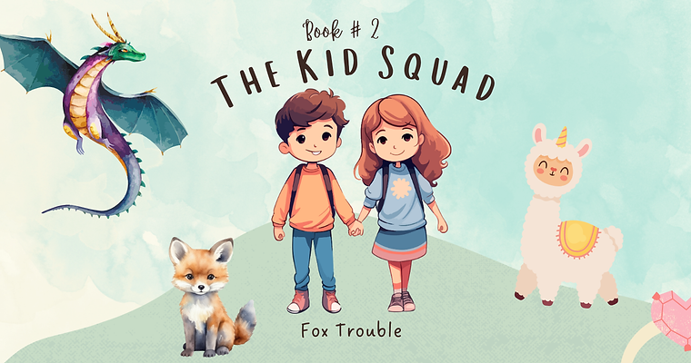 Copy of The Kid Squad Book #2 Cover.png