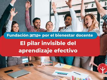 Bienestar docente: El pilar invisible del aprendizaje efectivo