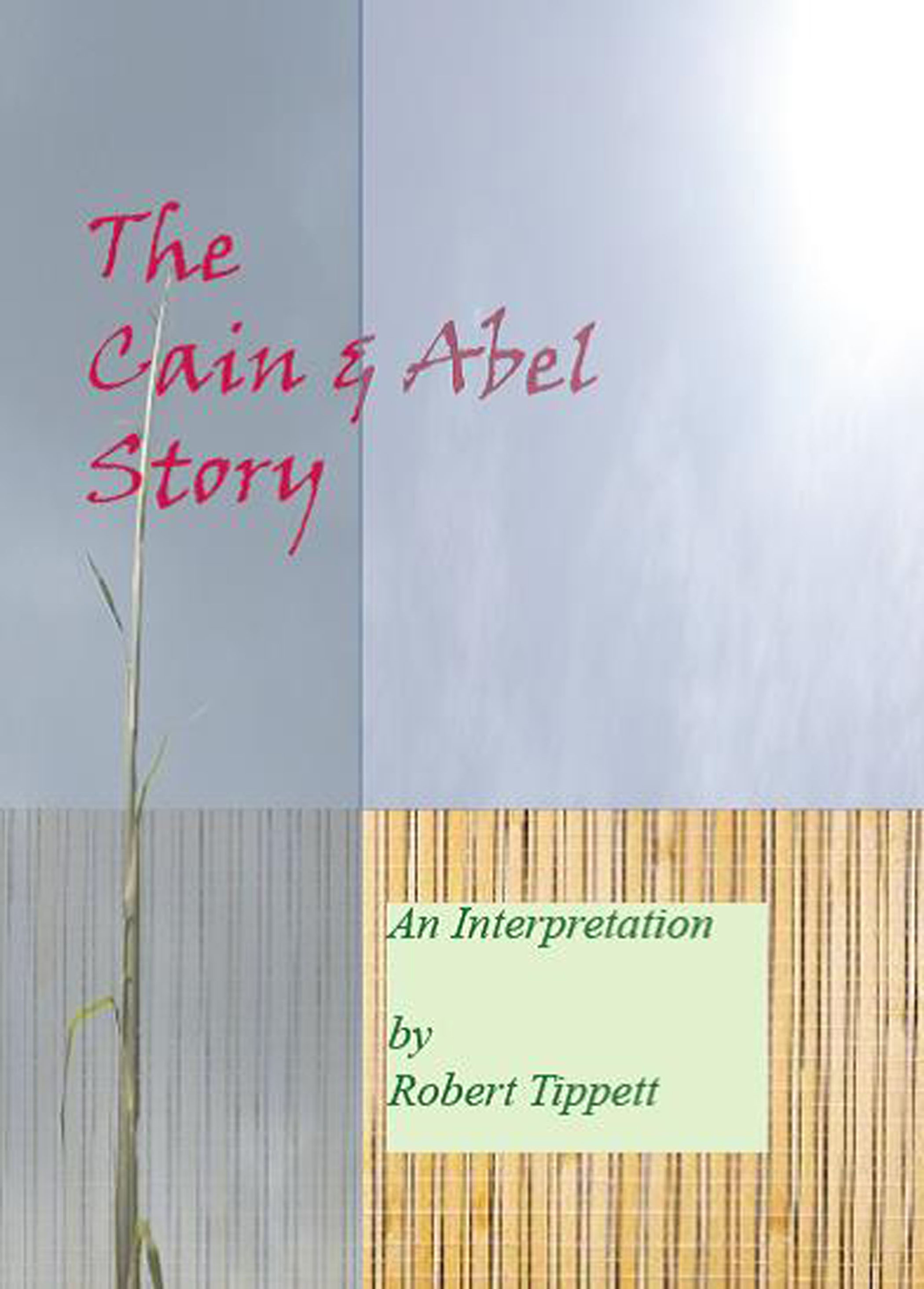 The Cain & Abel Story: An Interpretation
