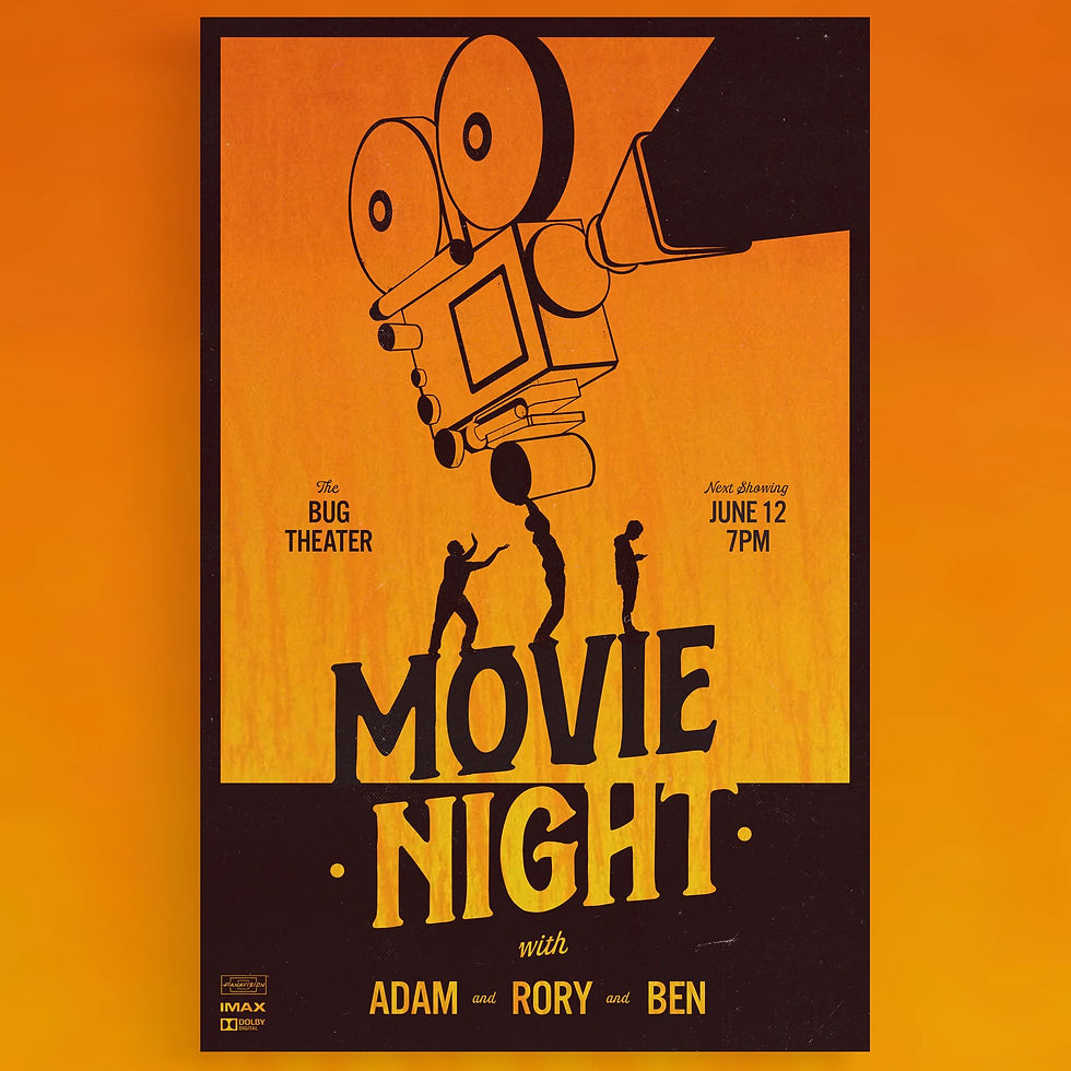 Movie Night with Adam and Rory and Ben
