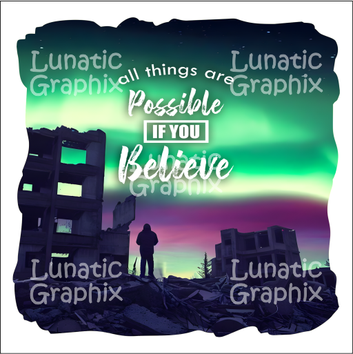 Thumbnail: Person amidst ruins, aurora sky. Text: All Things Are Possible If You Believe.