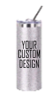 Glittery tumbler with 'YOUR CUSTOM DESIGN' text, ready for personalization.