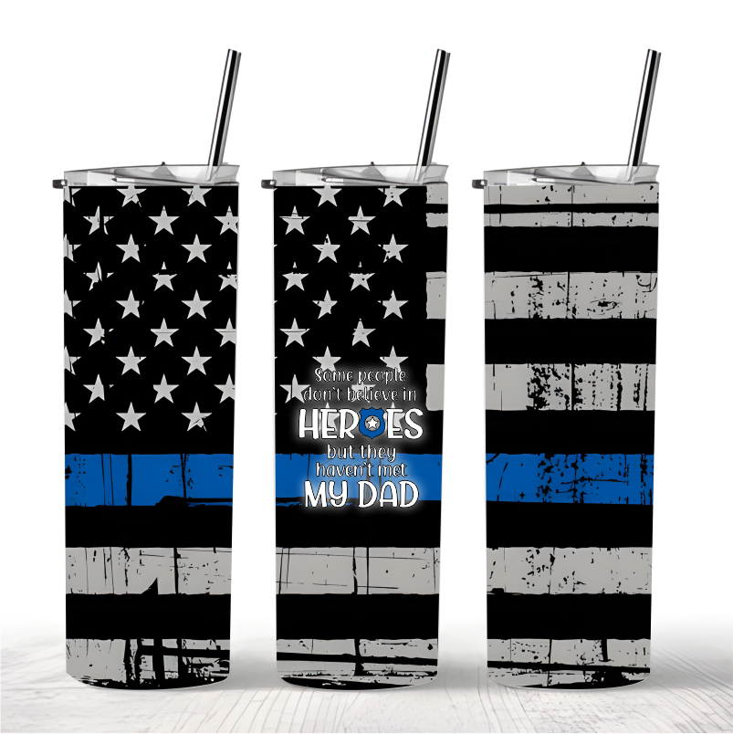 Three Old Glory Skinny Tumblers, 'HEROES MY DAD' Thin Blue Line design.