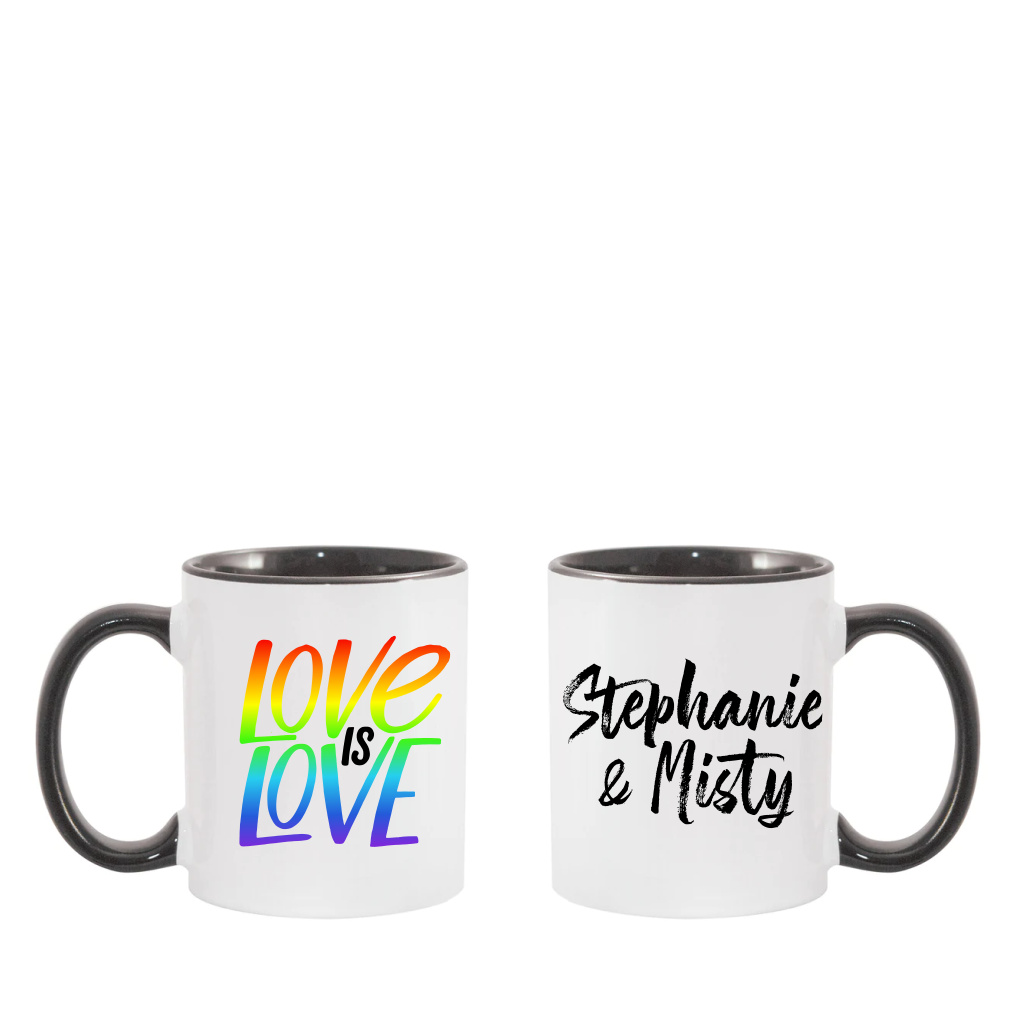 Two coffee mugs, "LOVE IS LOVE" rainbow text, "Stephanie & Misty".