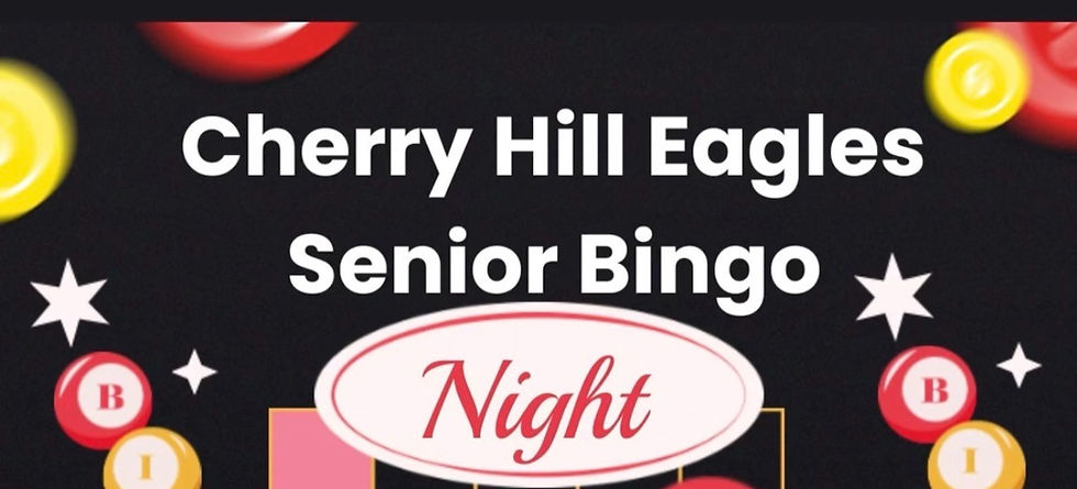 Cherry Hill Eagles Foundation-Senior Bingo Night