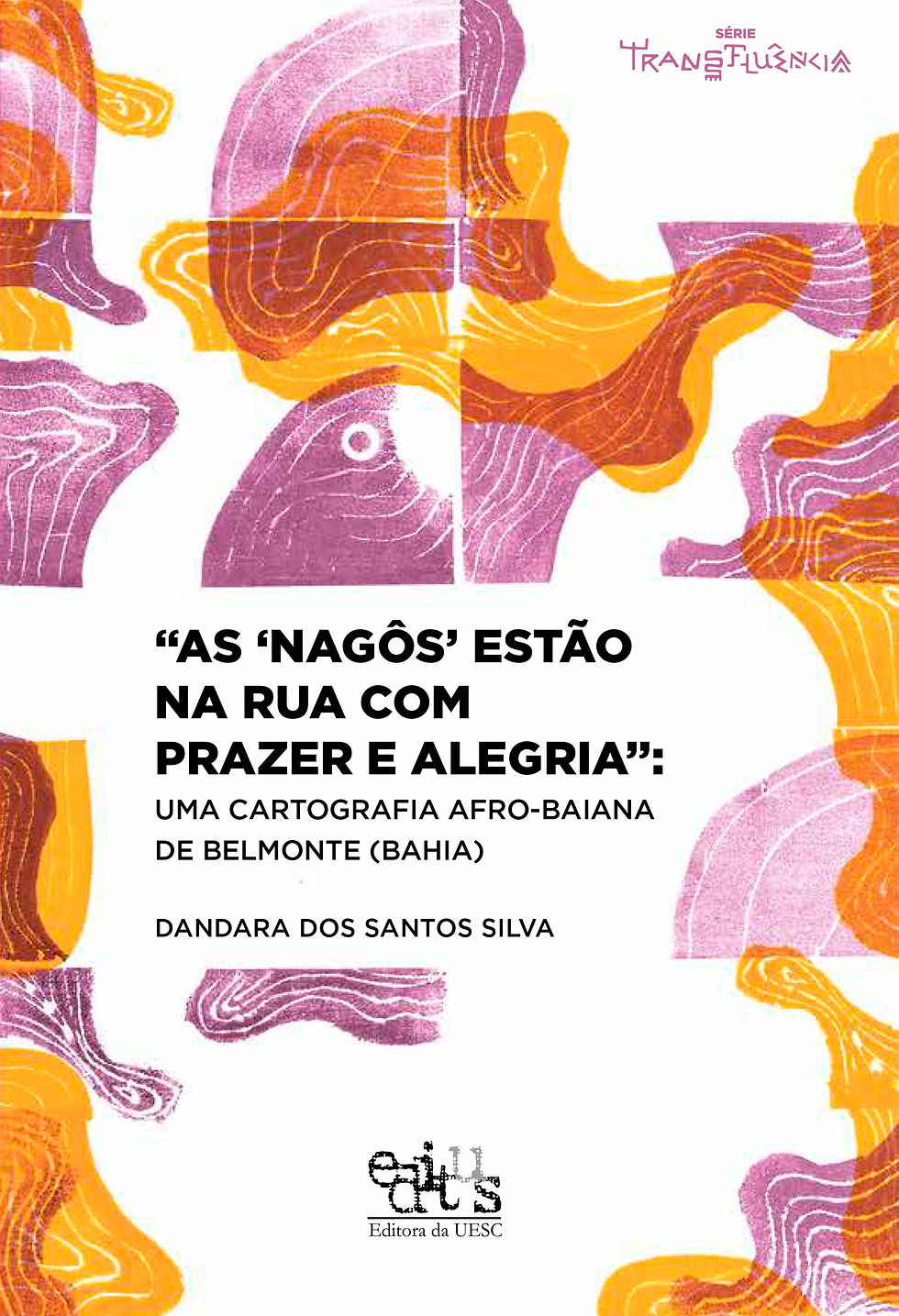 As ‘nagôs’ estão na rua com prazer e alegria”