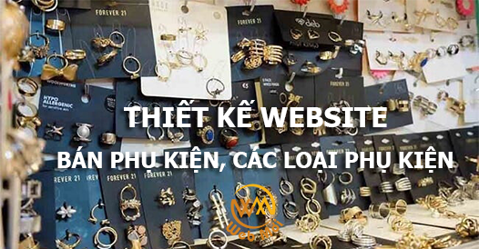 Thiết kế website Bán phụ kiện, các loại phụ kiện
