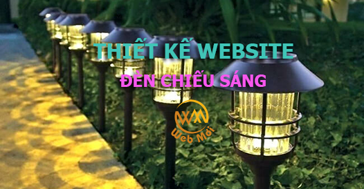 Thiết kế website Bán, Lắp đặt, Thiết kế Thiết bị Đèn Chiếu Sáng