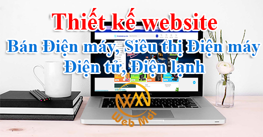 Thiết kế website Bán Điện máy, Siêu thị Điện máy, Điện tử, Điện lạnh