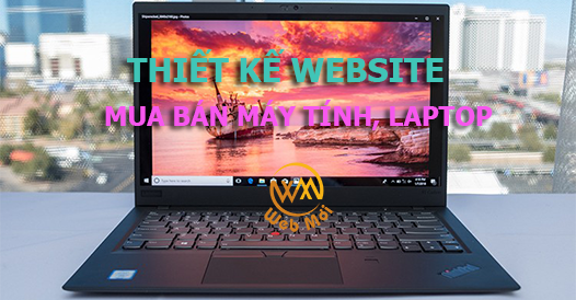 Thiết kế website mua bán máy tính, laptop