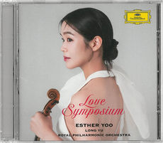 《Love Symposium》Esther Yoo・Long Yu・Royal Philharmonic Orchestra