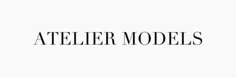The New Elite of Modelling World: Atelier Models