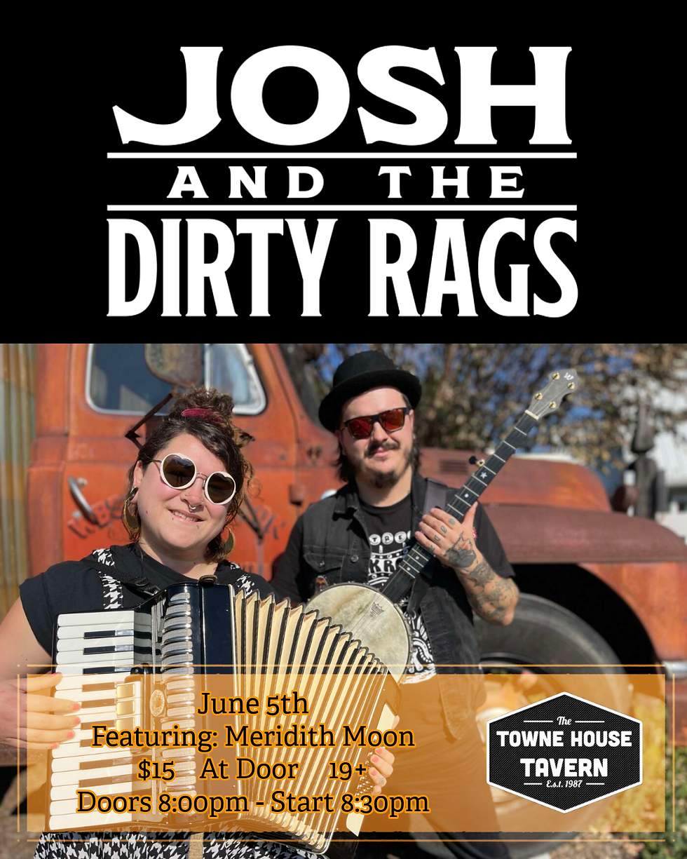 Josh and the Dirty Rags w/ Meridith Moon
