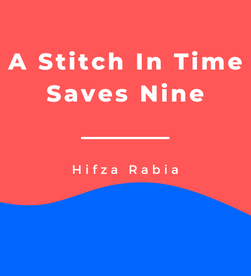 A Stitch In Time Saves Nine