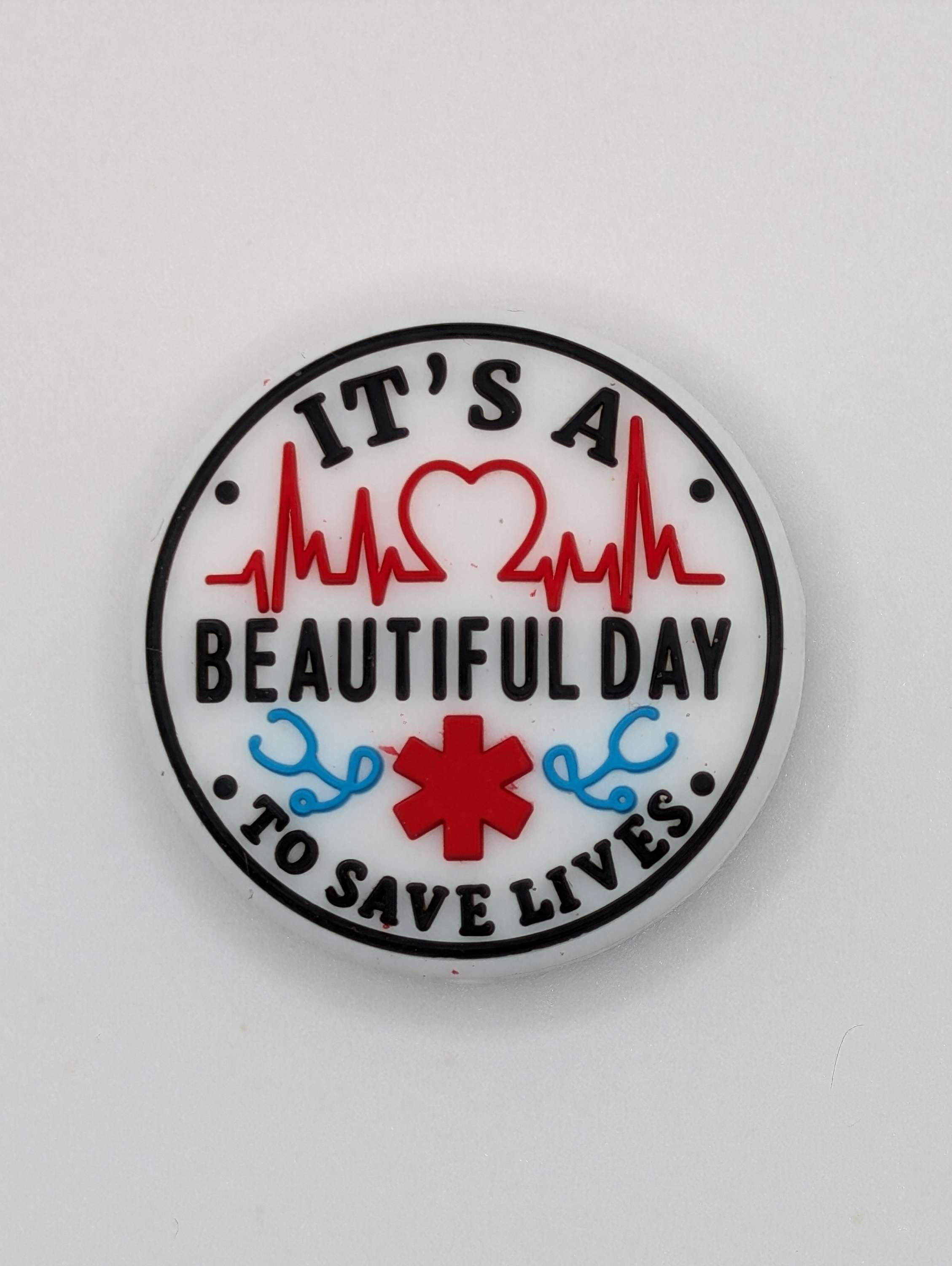IT'S A BEAUTIFUL DAY TO SAVE LIVES Silicone focal beads