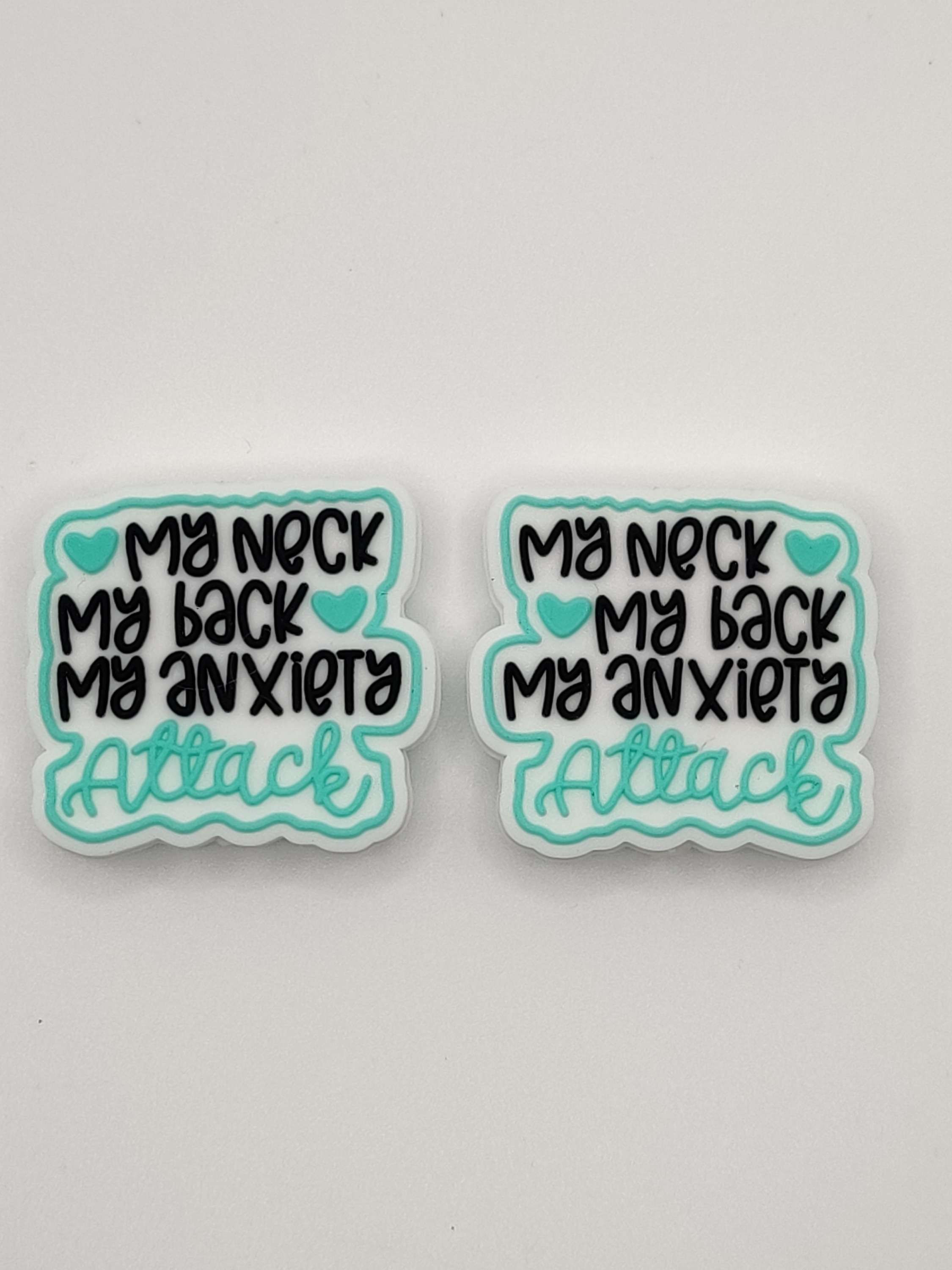 My Neck My back My anxiety Attack - Silicone Focals