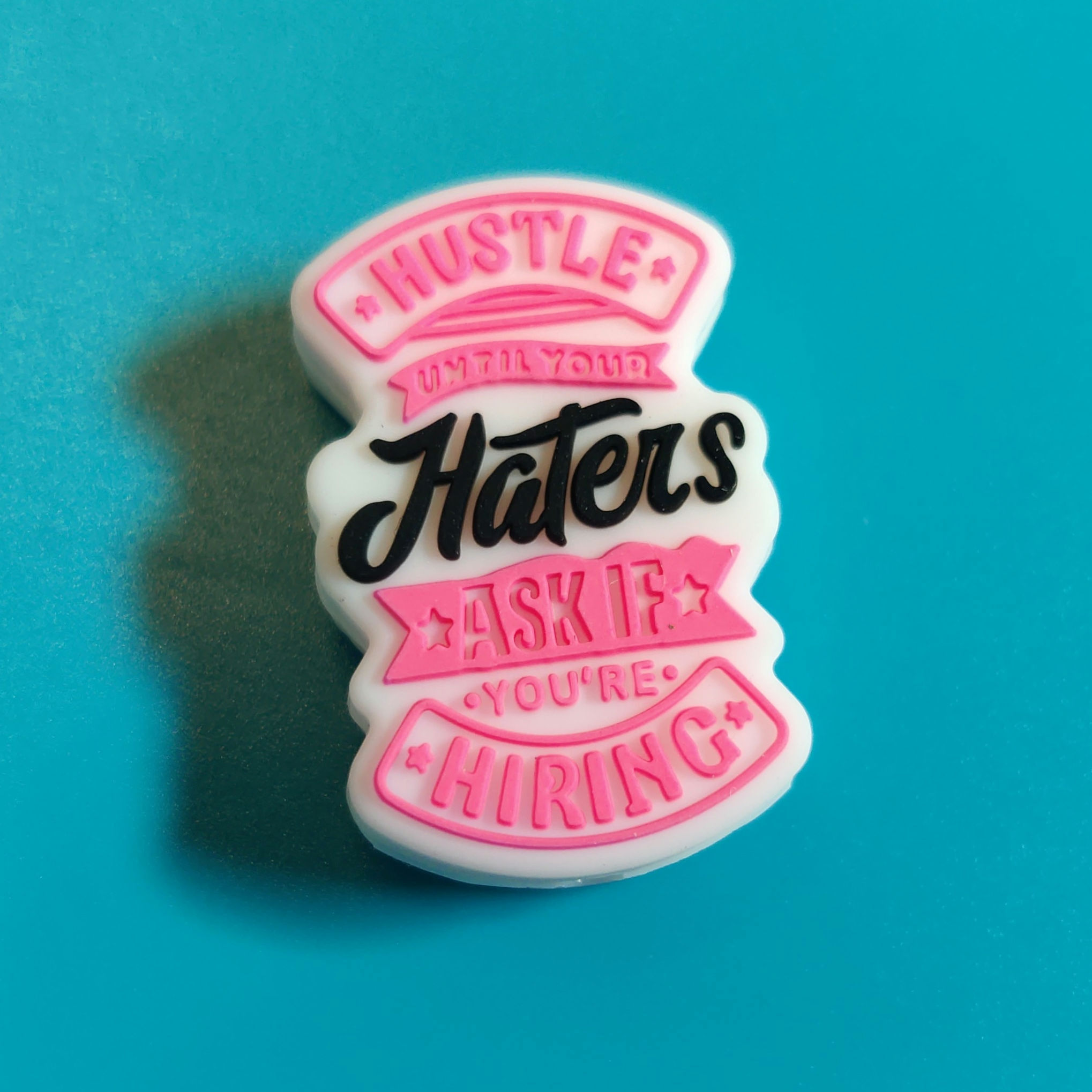 Hustle... Haters... Silicone focal beads