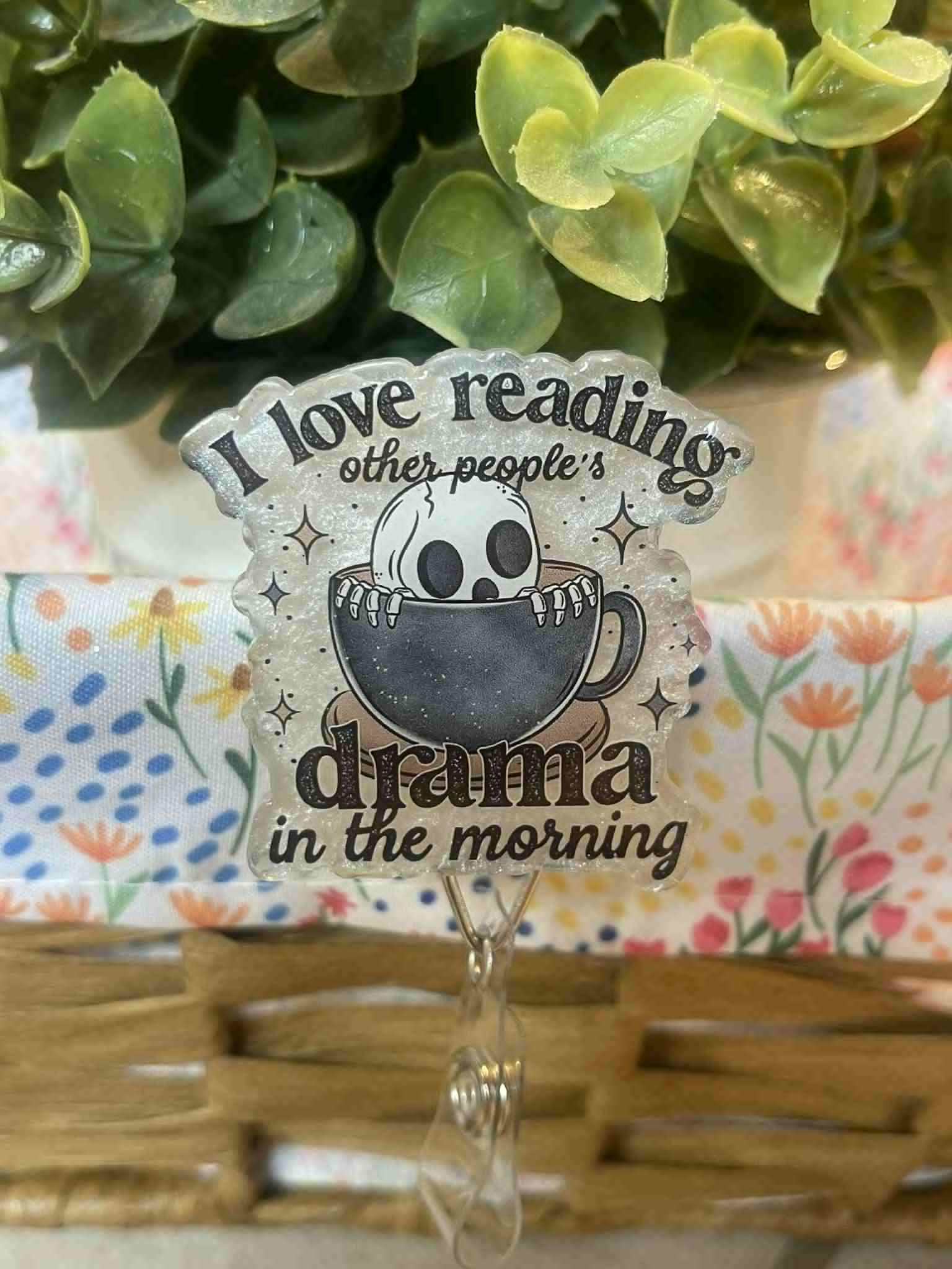 I love reading other peoples drama in the morning-white mica