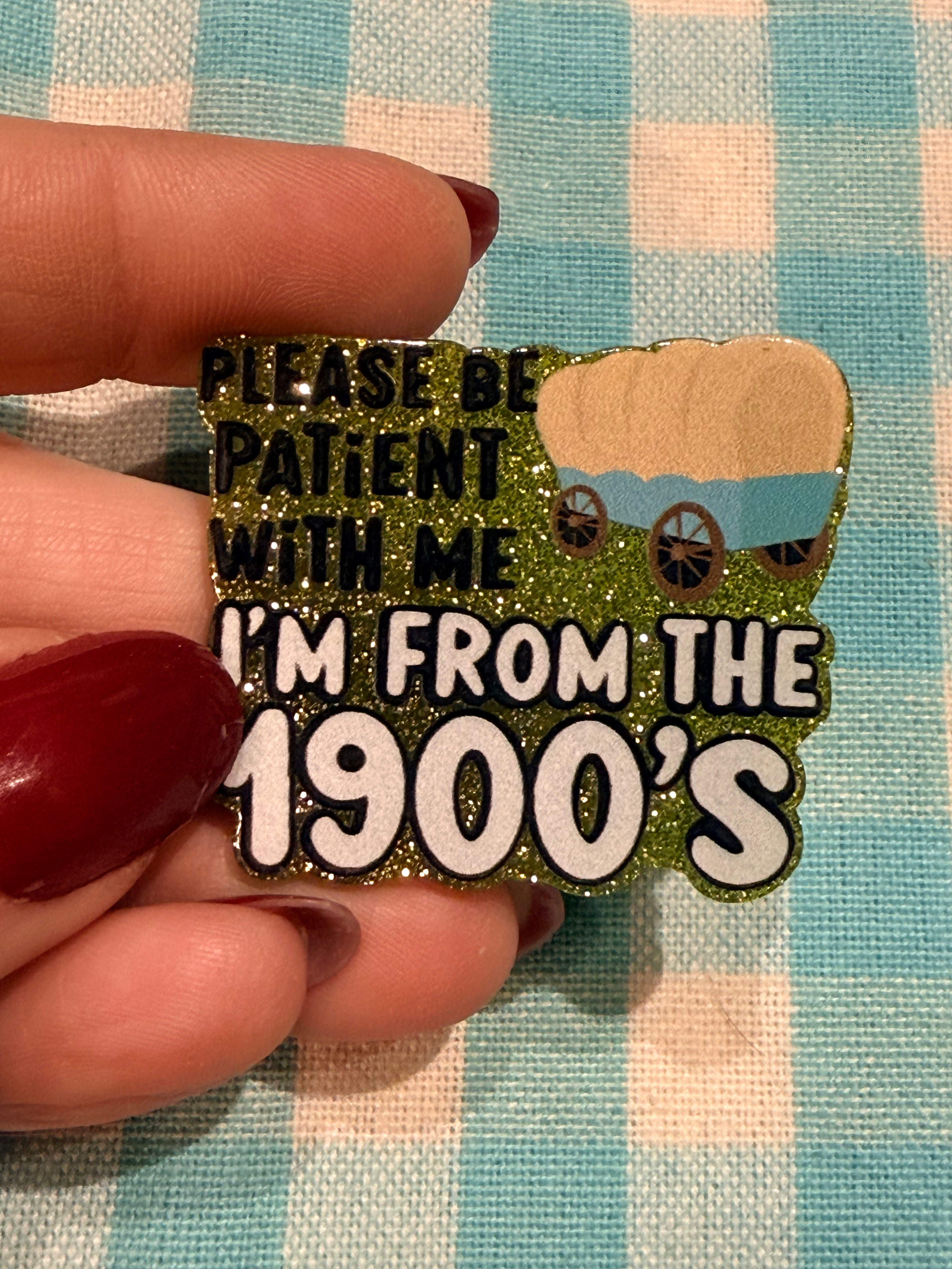 Please Be Patient With Me I'm From The 1900's-Wagon