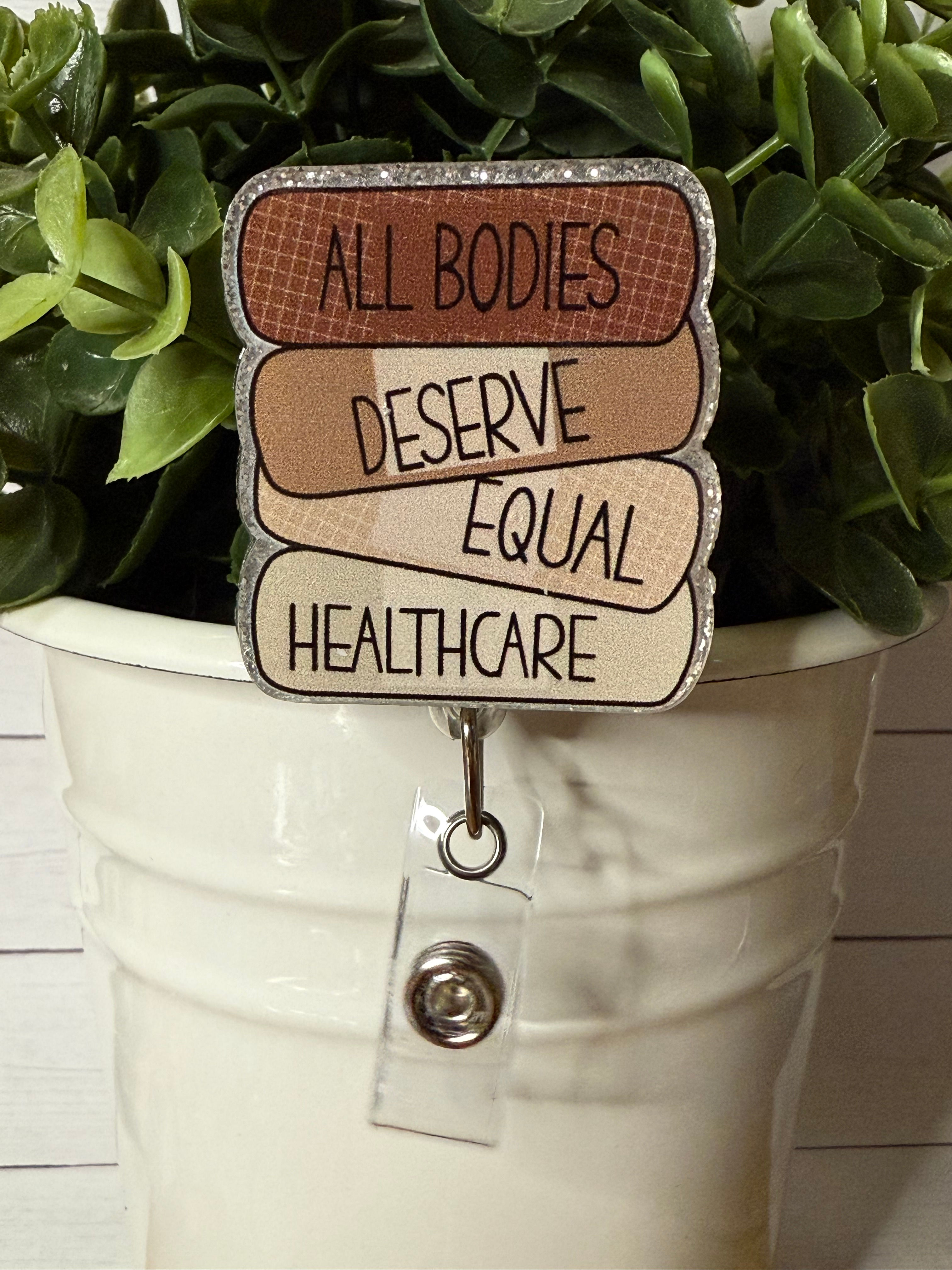 l bodies deserve equal healthcare