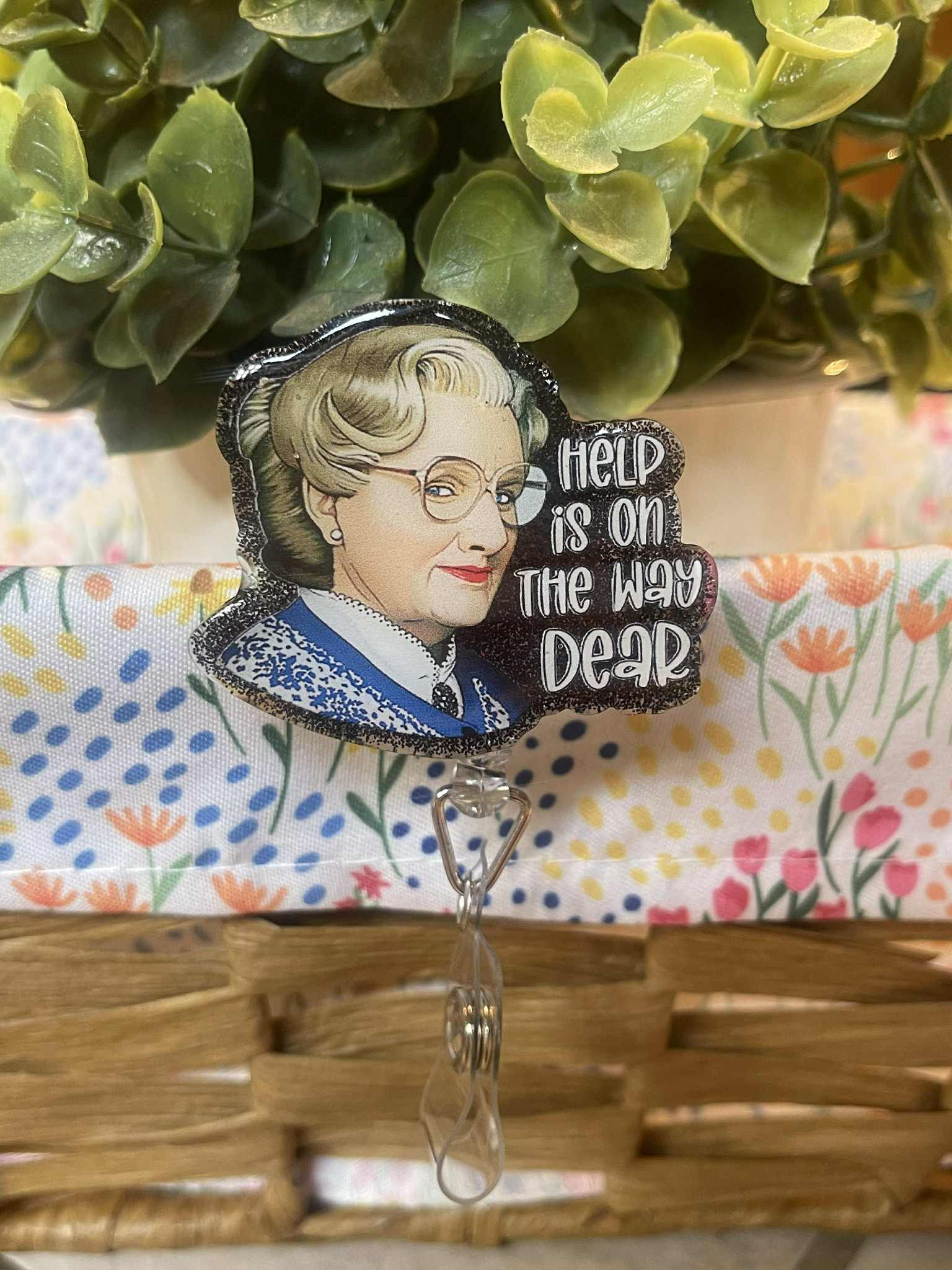 Mrs. Doubtfire Help is on the way dear