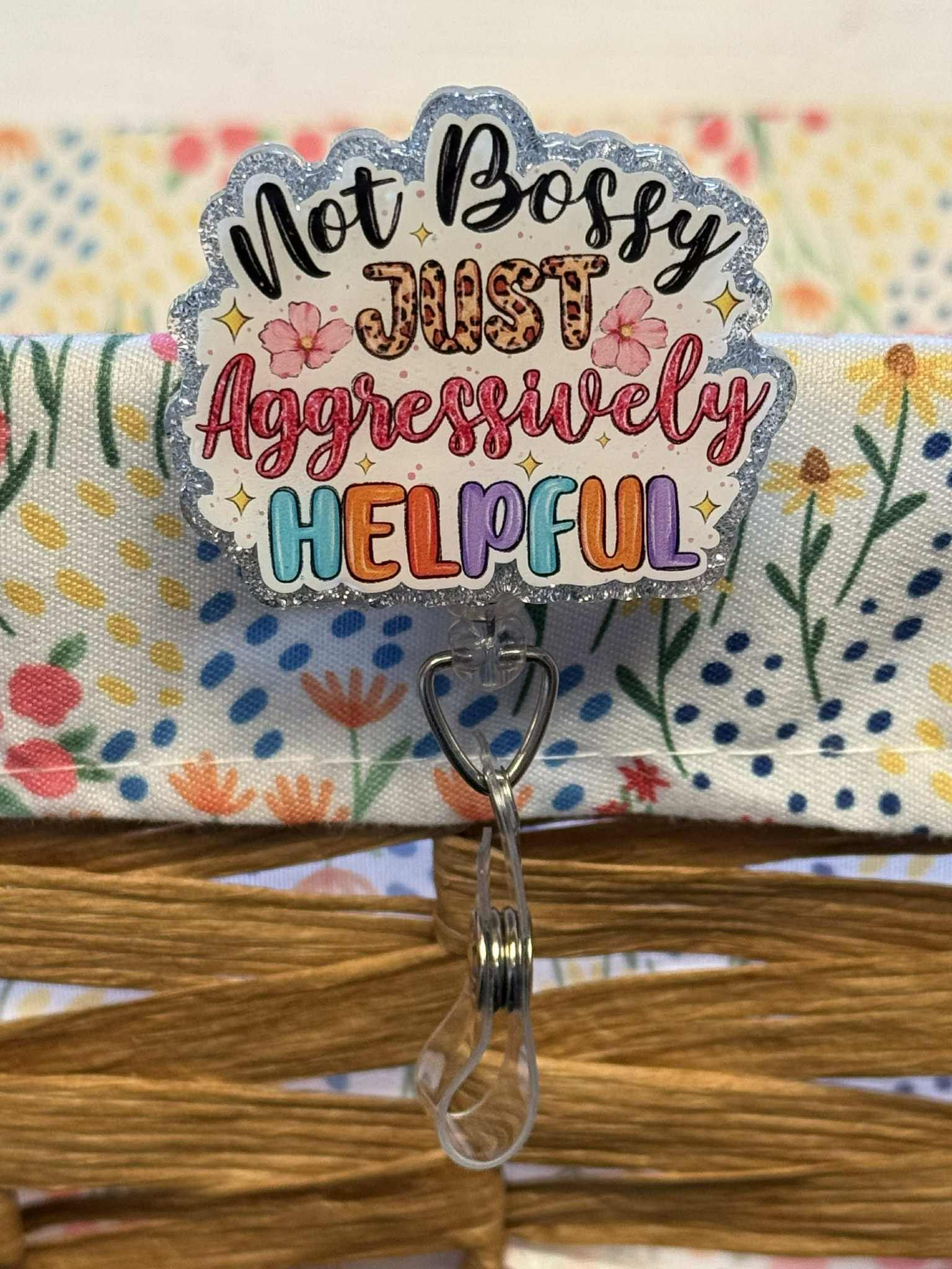 Not bossy just aggressively helpful-silver glitter