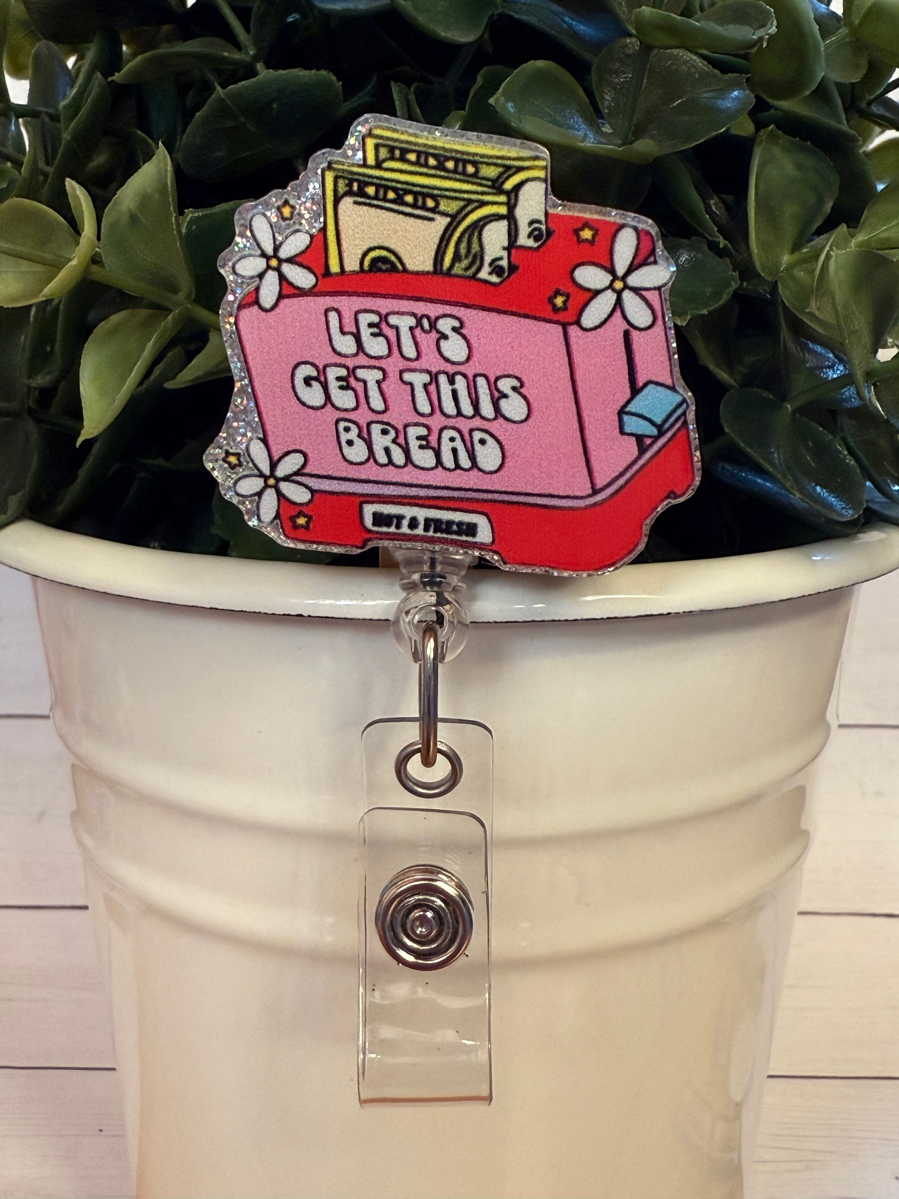 1.75"x1.5" Lets Get This Bread Toaster