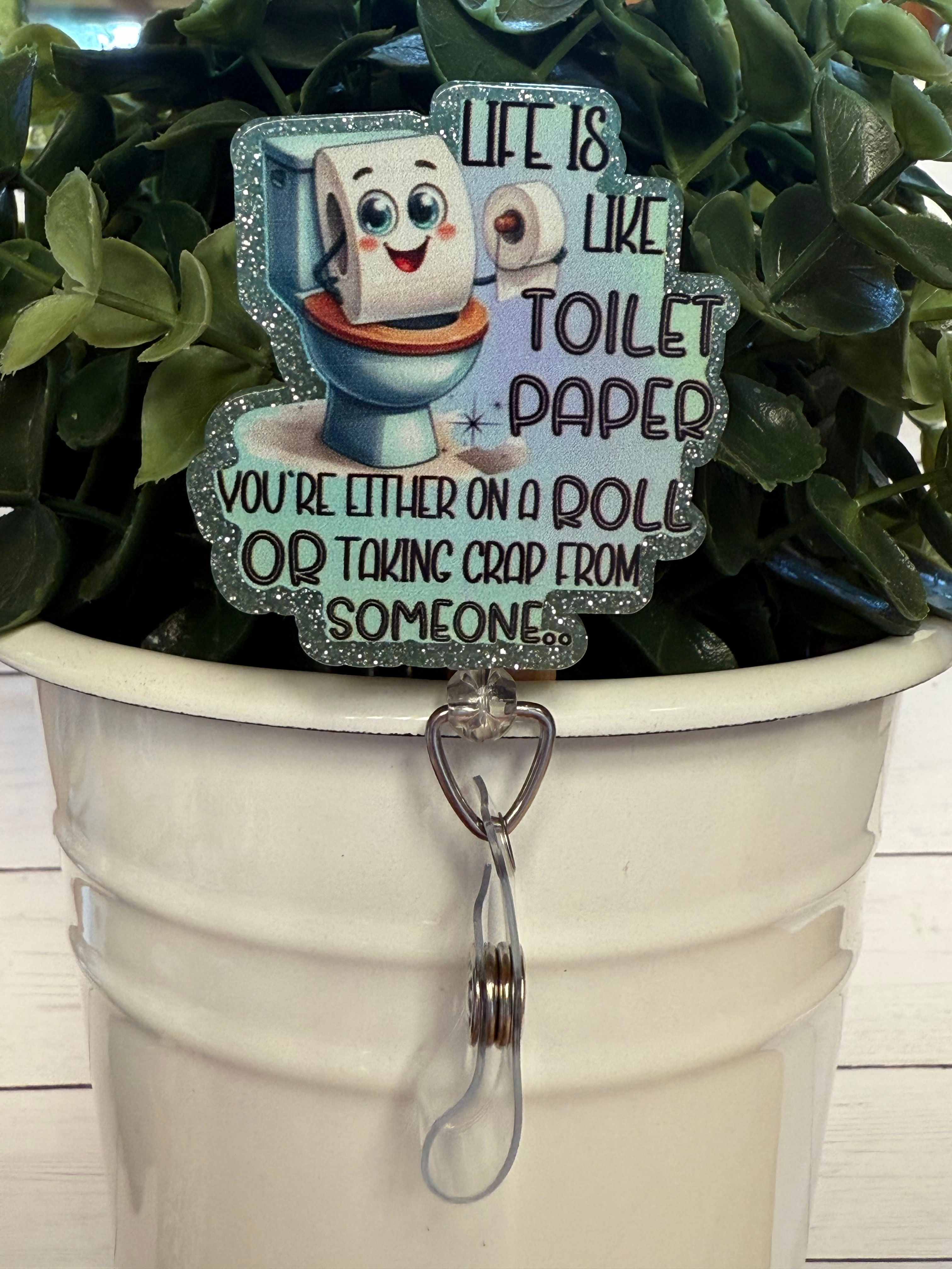 Life is like toilet paper...