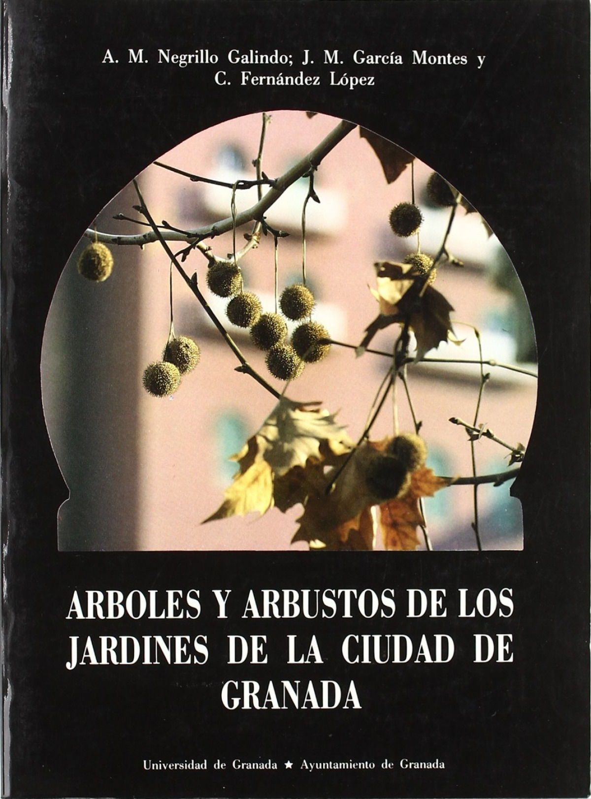 �rboles y arbustos de los jardines de la ciudad de Granada