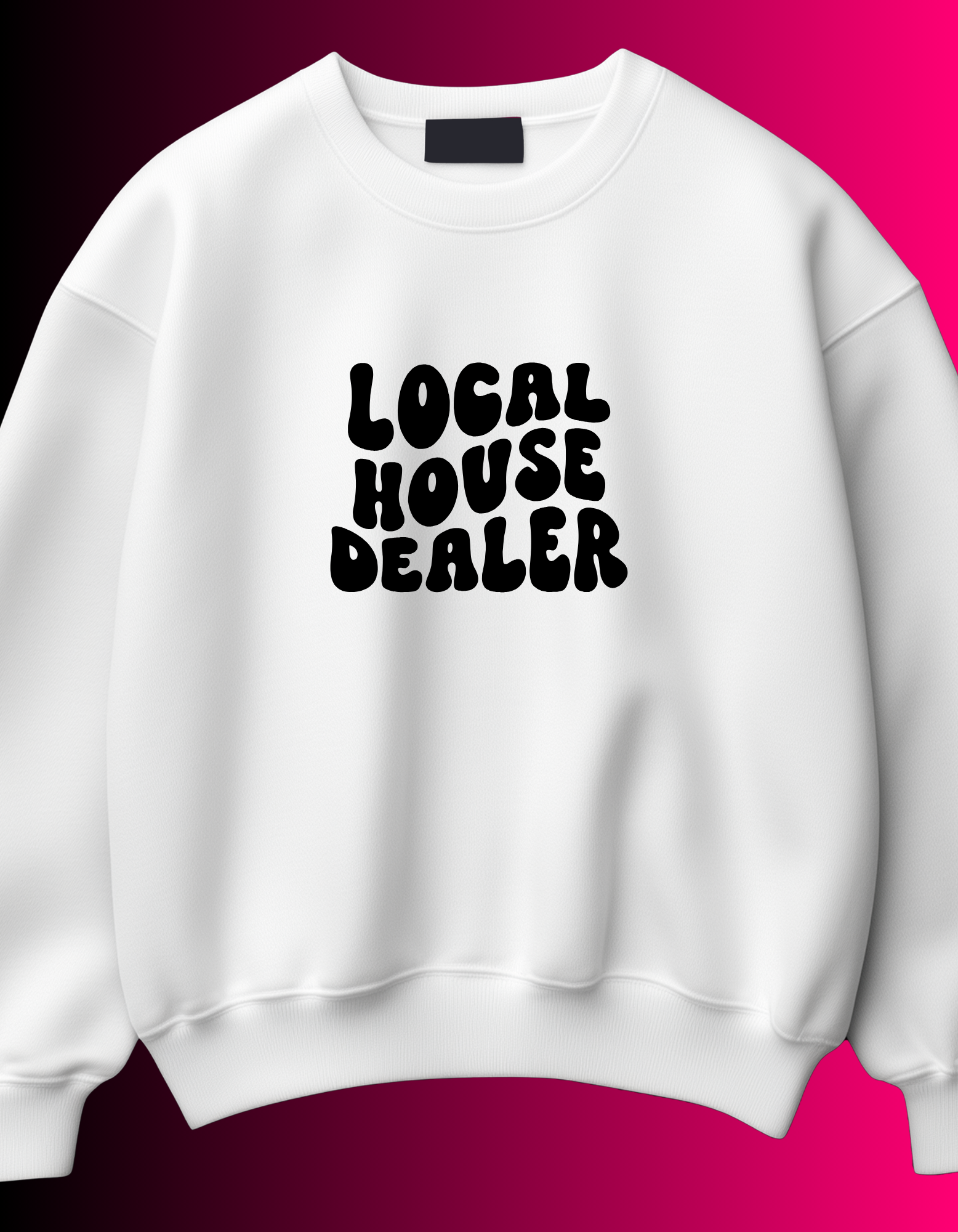 Local House Dealer Tee/Crewneck
