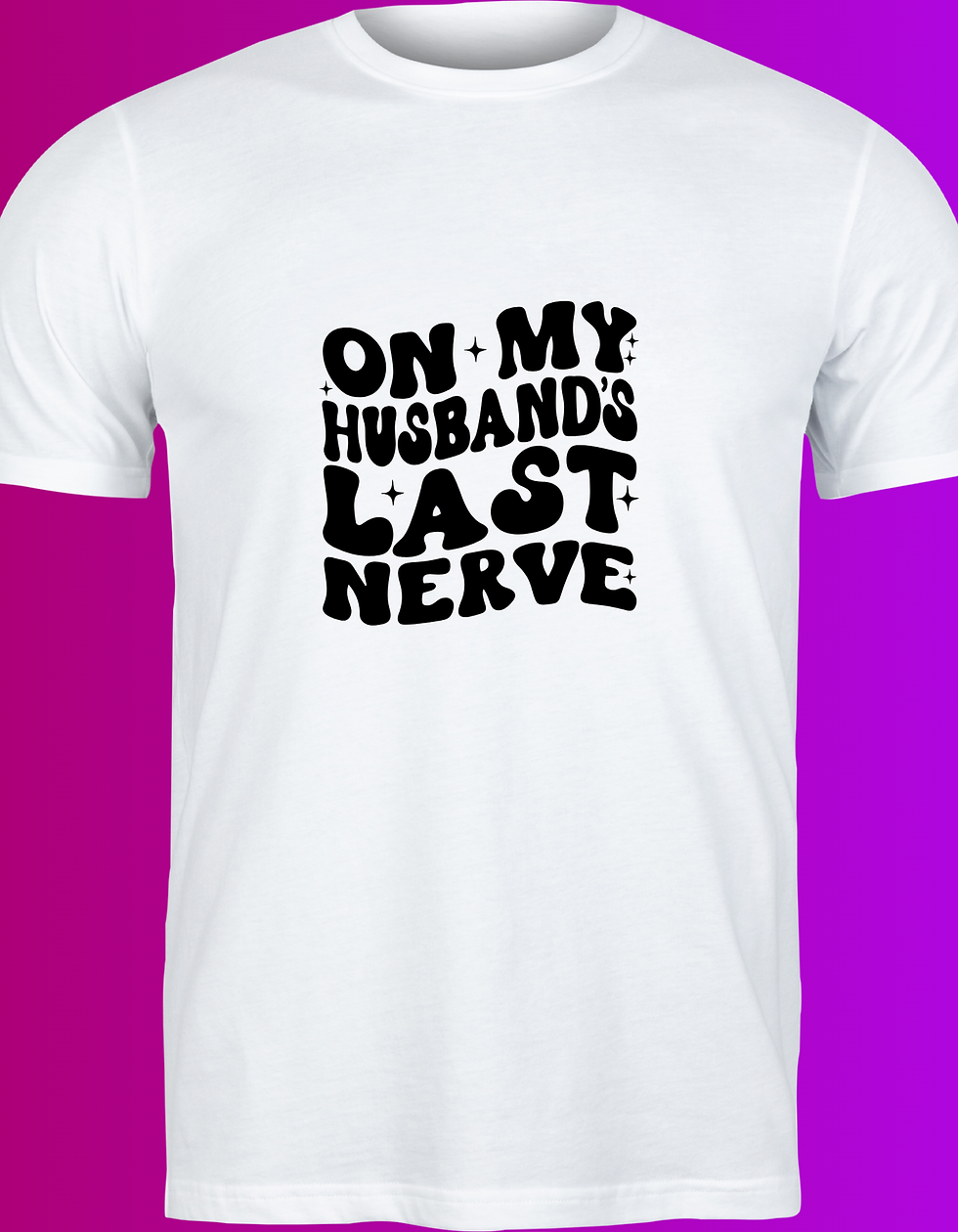 Husband's Last Nerve Tee/Crewneck