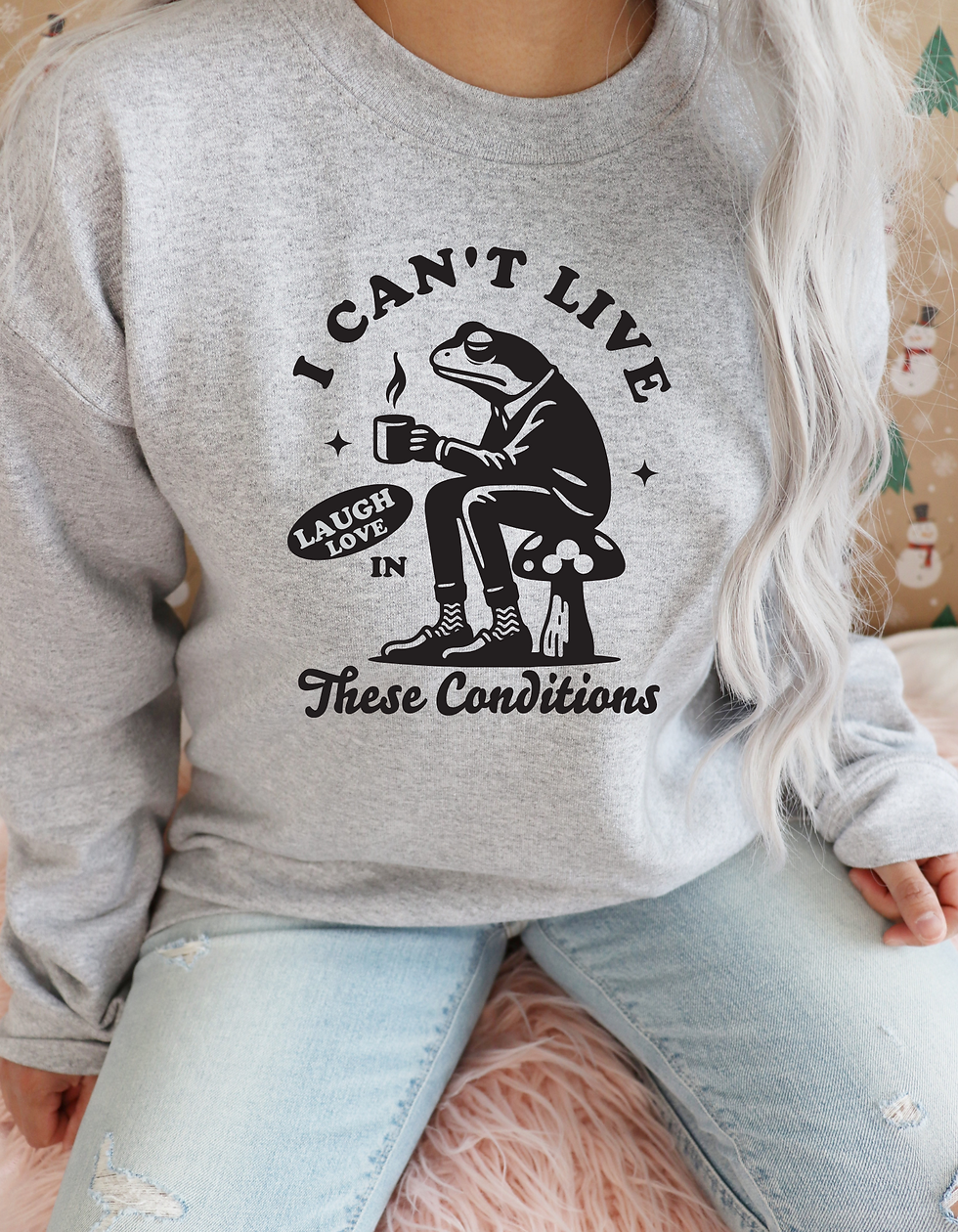I Can't Live Laugh Love Tee/Crewneck