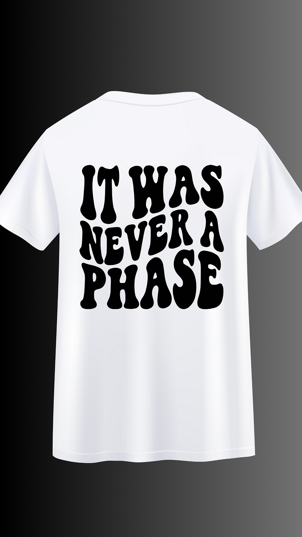 It Was Never a Phase Tee/Crewneck