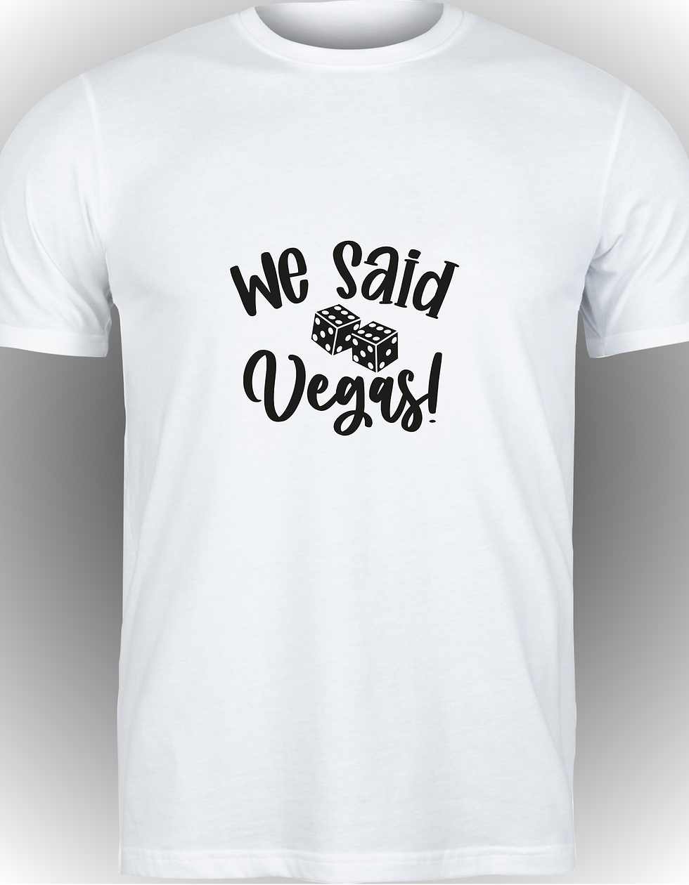 We Said Vegas! Tee/Crewneck