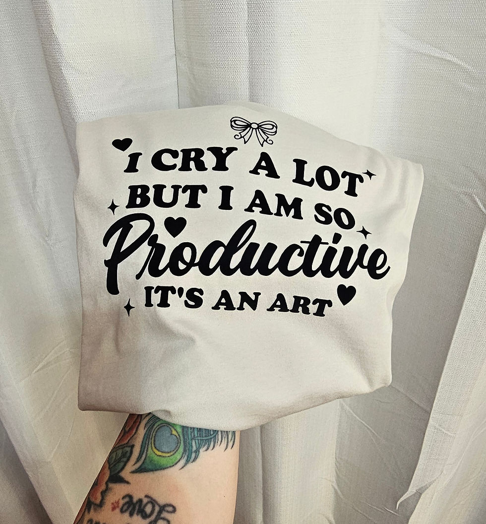 I Cry A Lot Graphic Tee/Crewneck