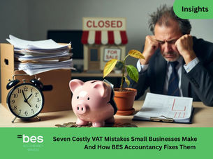 Seven Costly VAT Mistakes Small Businesses Make And How BES Accountancy Fixes Them In London
