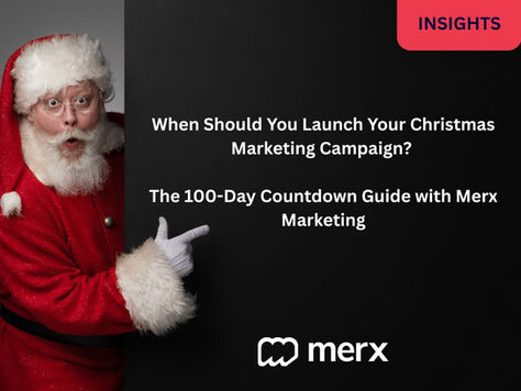 When Should You Launch Your Christmas Marketing Campaign? 100 Day Countdown Guide with Merx Marketing