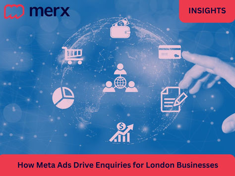 How Meta Ads Drive Enquiries for London Businesses
