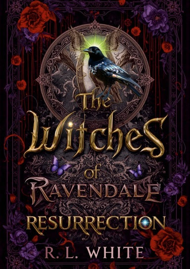THE WITCHES OF RAVENDALE: RESURRECTION : BOOK 8